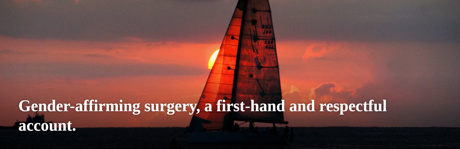 Gender-affirming surgery, a first-hand and respectful account.